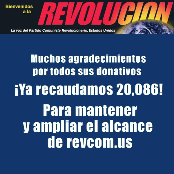 ¡Ya recaudamos $20.086! Para mantener y ampliar el alcance de revcom.us