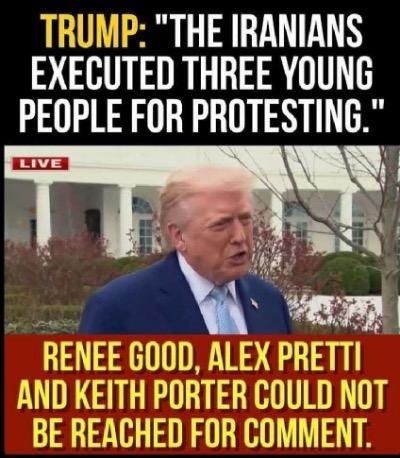 Trump says  "The Iranians executed three young people for protesting"