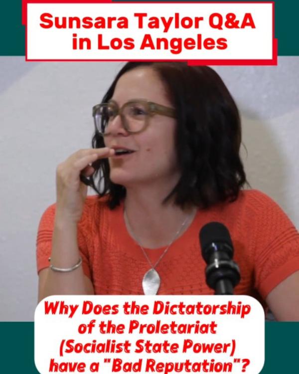 Sunsara Taylor answers: Why does Dictatorship of the Proletariat have such a bad name?