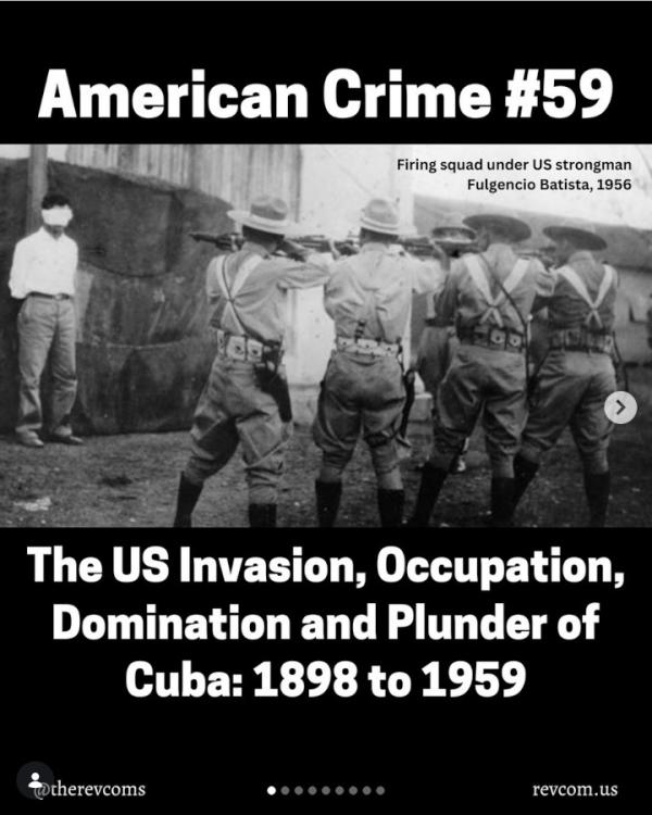 American Crime Case #59: The U.S. Invasion, Occupation, Domination, and Plunder of Cuba: 1898 to 1959