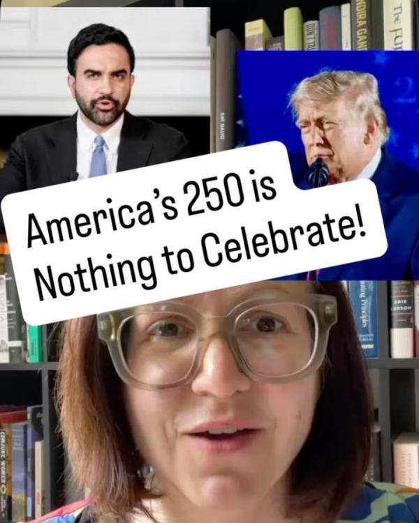 Sunsara Taylor: America's 250 is nothing to celebrate!