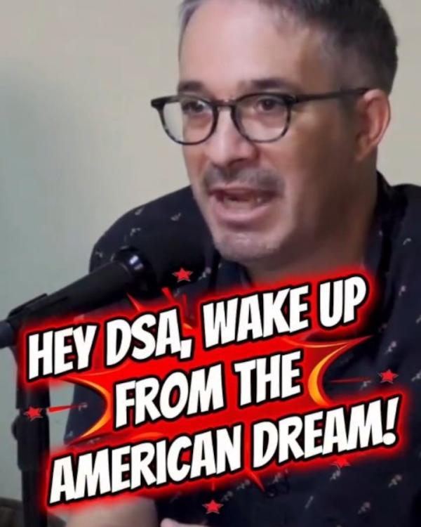 Rafael Kadaris: Hey DSA, wake up from the American dream