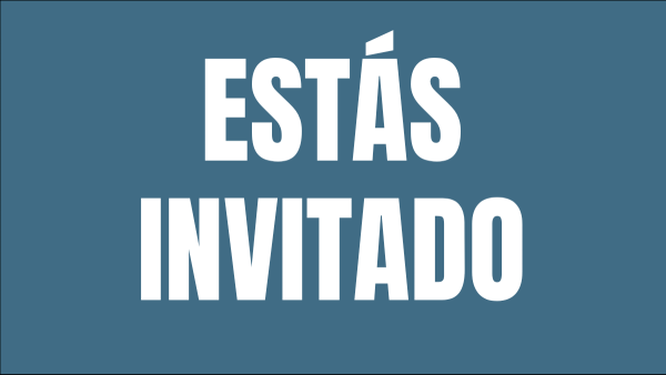 ESTÁS INVITADO 