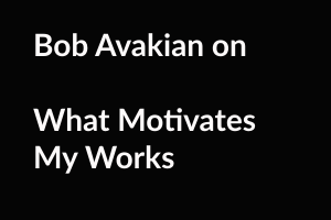 Bob Avakian on  What Motivates My Works