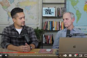 Lenny Wolff and Noche Diaz discuss the war in Ukraine and issue an invitation to join Revolutionary Internationalist May 1st marches in NYC and LA.