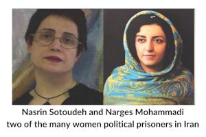 Nasrin Sotoudeh and Narges Mohammadi, two of the many women political prisoners in Iran