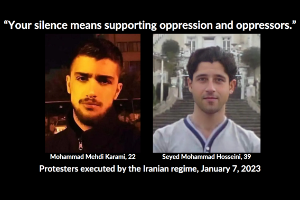 Mohammad Mehdi Karami, 22, and Seyed Mohammad Hosseini, 39, protesters executed by the Iranian regime, January 7, 2023. “Your silence means supporting oppression and oppressors.”