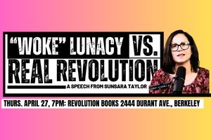 Upcoming speeches by Sunsara Taylor, co-host of the RNL—Revolution, Nothing Less!—Show.