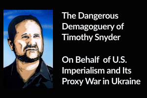 Picture of Bob Avakian, The Dangerous Demagoguery of Timothy Snyder On Behalf  of U.S. Imperialism and Its Proxy War in Ukraine