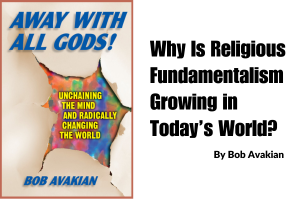 Why Is Religious Fundamentalism Growing in Today’s World?