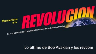 REVCOM.US Lo ultimo de Bob Avakian y los revcom