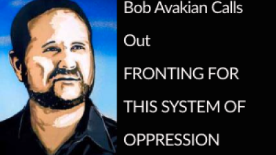 Bob Avakian calls out FRONTING FOR  THIS SYSTEM OF OPPRESSION