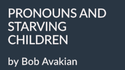 PRONOUNS AND STARVING CHILDREN by Bob Avakian
