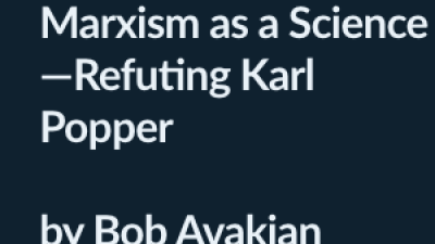 Marxism as a Science—Refuting Karl Popper  by Bob Avakian