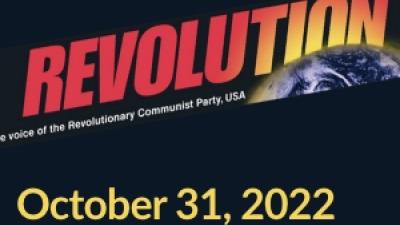 What You Need to Know and Engage This Week About the World and Revolution. This Week:October 31...