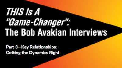 Part 3—Key Relationships: Getting the Dynamics Right