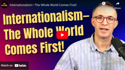 Internationalism: The Whole World Comes First-video