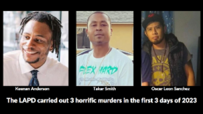 Keenan Anderson, Takar Smith, Oscar Leon Sanchez. The LAPD carried out three horrific murders in the first three days of 2023.