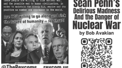 Sean Penn’s Delirious Madness And the Danger of Nuclear War, by Bob Avakian