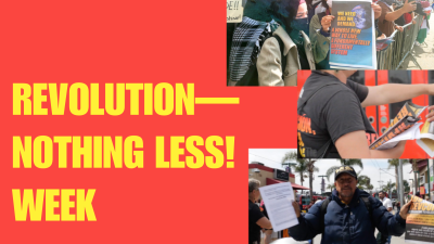 REVOLUTION—NOTHING LESS! WEEK