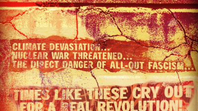 Climate devastation... Nuclear war threatened... The direct danger of all-out fascism...