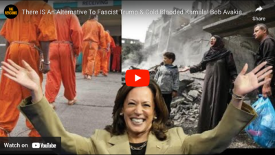 VIDEO: There IS An Alternative To Fascist Trump & Cold Blooded Kamala!