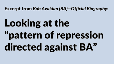 Excerpt from Bob Avakian (BA)—Official Biography: Looking at the “pattern of repression directed against BA”