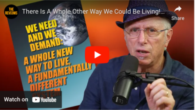 VIDEO: There Is A Whole Other Way We Could Be Living