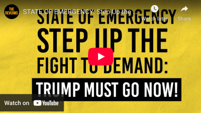 VIDEO: STATE OF EMERGENCY: Step Up the Fight to Demand TRUMP MUST GO NOW! | Plus: Bob Avakian On Courage