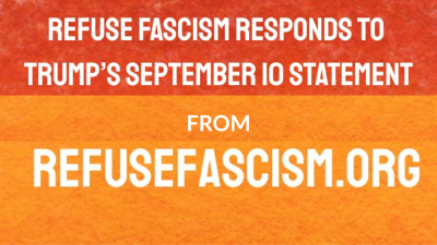 Statement from RefuseFascism.org