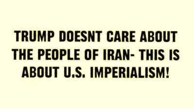 Trump doesn't care about the people of Iran! This is about U.S. Imperialism!