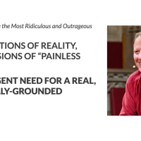 WILD DISTORTIONS OF REALITY, DEADLY ILLUSIONS OF “PAINLESS PROGRESS,” AND THE URGENT NEED FOR A REAL, SCIENTIFICALLY-GROUNDED REVOLUTION