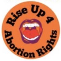 Rise Up 4 Abortion Rights