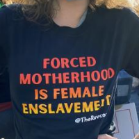 Forced Motherhood is Female Enslavement, Abortion on Demand Without Apology