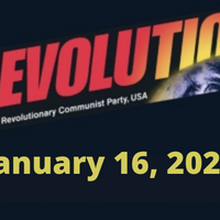 In this issue... Police Murders In Los Angeles; The 50th anniversary of Roe v Wade; Biden at the border; Revcoms fund drive; Updates from Iran; Sean Penn shilling for imperialist carnage; Scientist fired for sounding alarm on climate emergency; + more