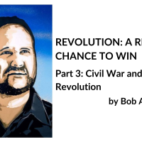 REVOLUTION: A REAL CHANCE TO WIN, Part 3: Civil War and Revolution, by Bob Avakian