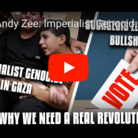 Andy Zee: Imperialist Genocide In Gaza, Bourgeois Electoral Bullshit & Why We Need A Real Revolution