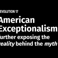 American Exceptionalism: further exposing the reality behind the myth