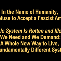 In the Name of Humanity, We Refuse to Accept a Fascist America!