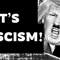 IT’S FASCISM!