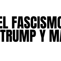 EL FASCISMO DE TRUMP Y MAGA 