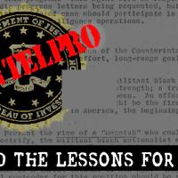 COINTELPRO and the lessons for today