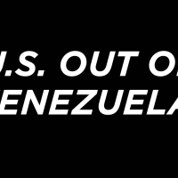 U.S. Out of Venezuela!