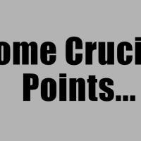 Some Crucial Points...