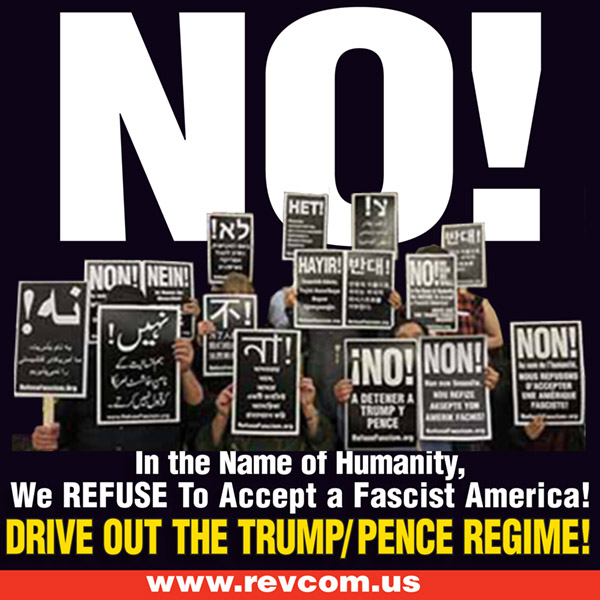 NO! DRIVE OUT THE TRUMP/PENCE REGIME! 
