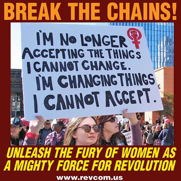 Unleash the fury of women as a mighty force for revolution