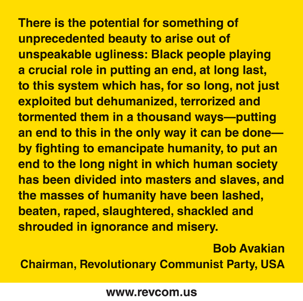 Bob Avakian: There is the potential...